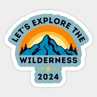 Let's Explore The Wilderness 2024 Sticker